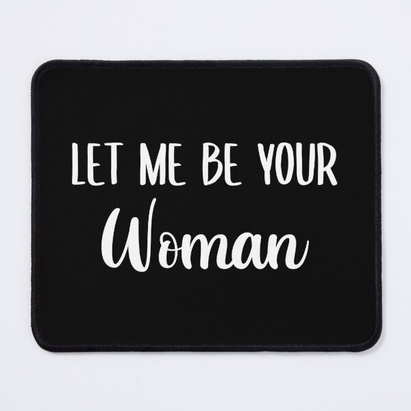 Item preview, Let Me Be Your Woman (White) designed and sold by FilipeFerreira.