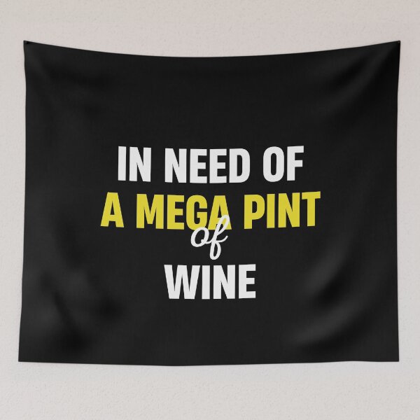 Item preview, In Need Of A Mega Pint Of Wine Shirt Funny Sarcastic designed and sold by TheMattDesigns.
