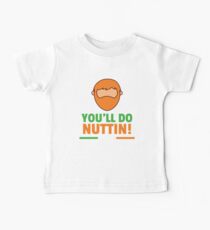 Du wirst Nuttin tun - McGregor! Baby T-Shirt