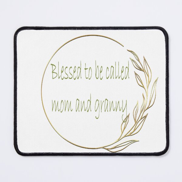 Item preview, blessed to be called mom and granny designed and sold by Mayelshehawy.
