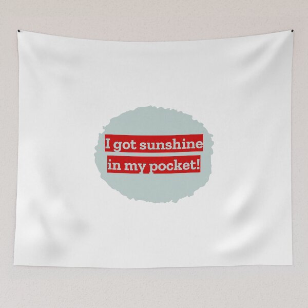Item preview, I got sunshine in my pocket. designed and sold by cooldesignsalot.