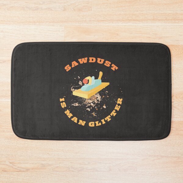Item preview, Sawdust Is Man Glitter designed and sold by DoraHappy.