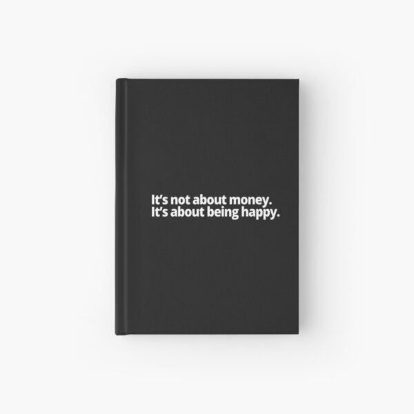 Item preview, It's not about money. It's about being happy. designed and sold by WittyChest.