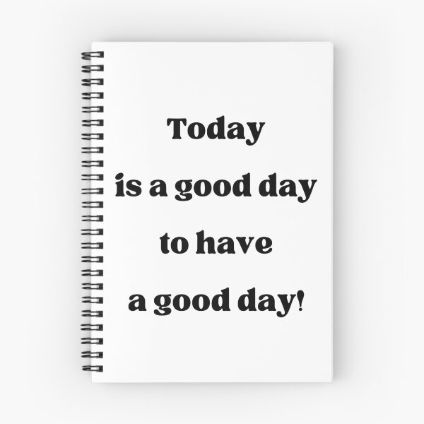 Item preview, Today is a good day to have a good day! designed and sold by fredgarden8.