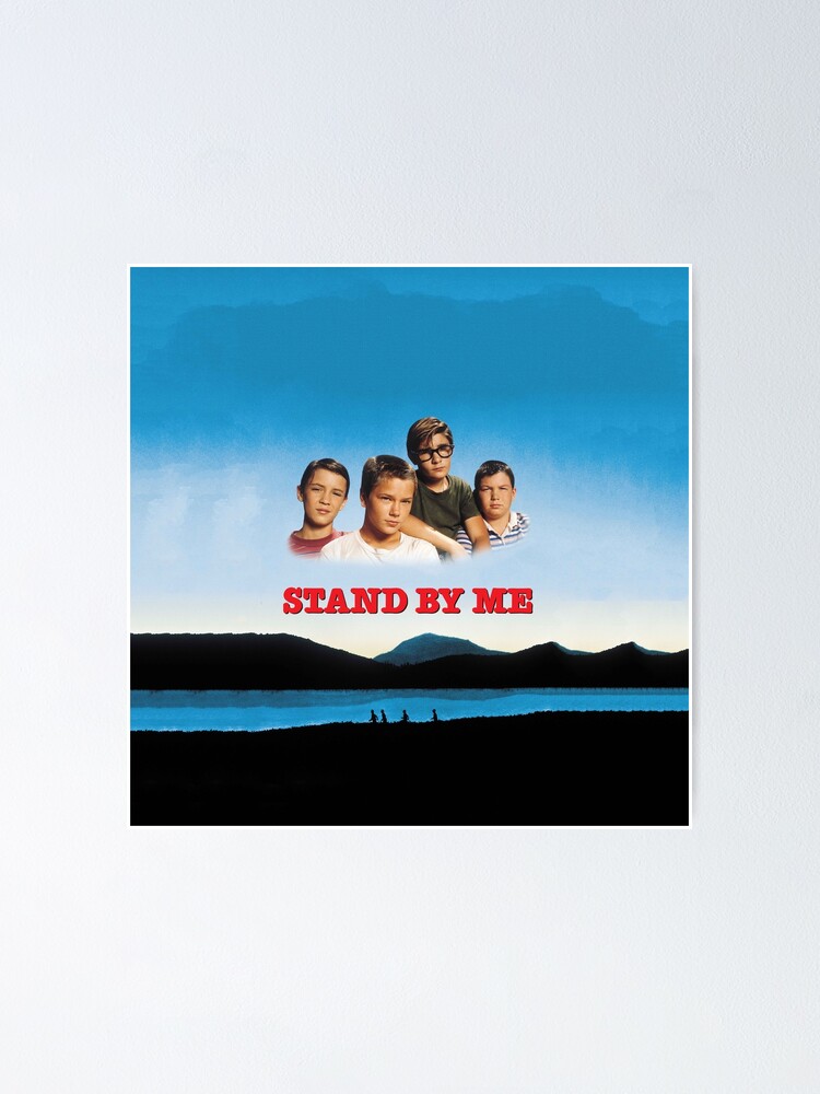 "Stand By Me" Poster for Sale by Voquera Redbubble