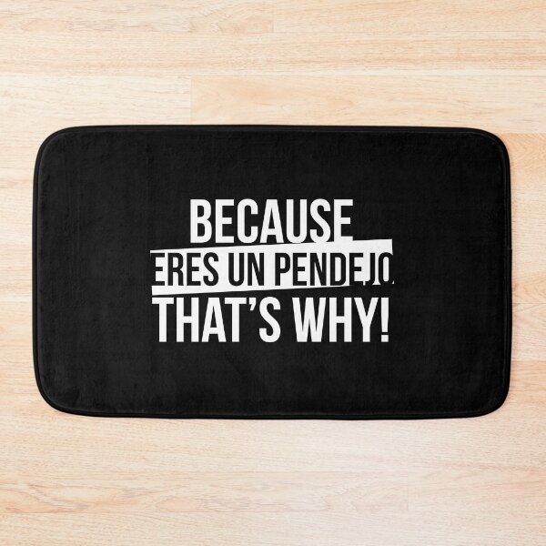Item preview, Because eres un pendejo, that's why designed and sold by LatinoPower.