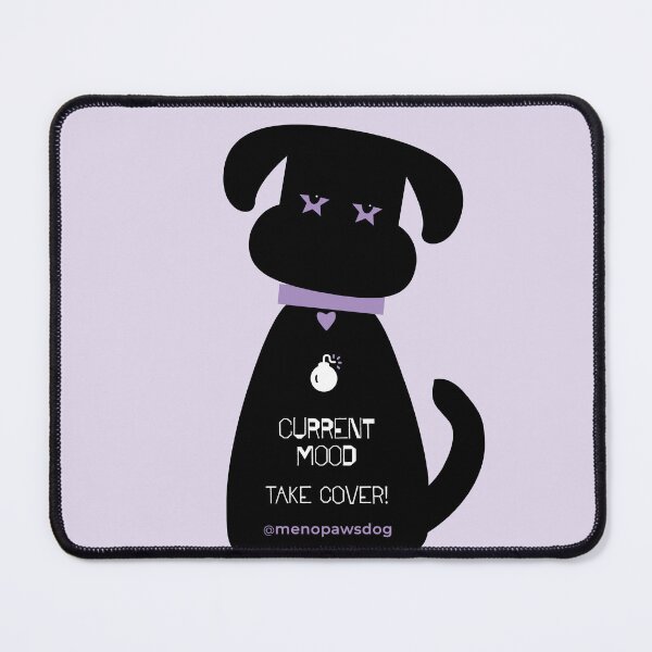Item preview, Menopaws Dog: "CurrentMood - Take cover" designed and sold by OUTFLUX.