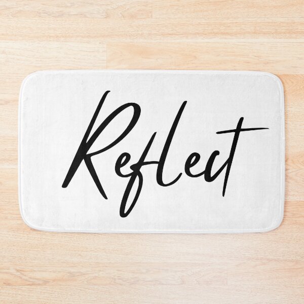Item preview, Reflect. A Self Love, Self Confidence Quote. designed and sold by That Cheeky Tee.
