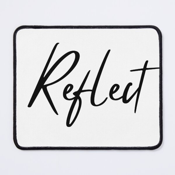 Item preview, Reflect. A Self Love, Self Confidence Quote. designed and sold by That Cheeky Tee.