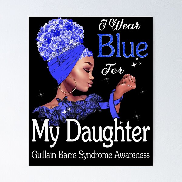 Item preview, Guillain Barre Syndrome Awareness Black Girl I Wear Blue For My Daughter designed and sold by tenjun16.
