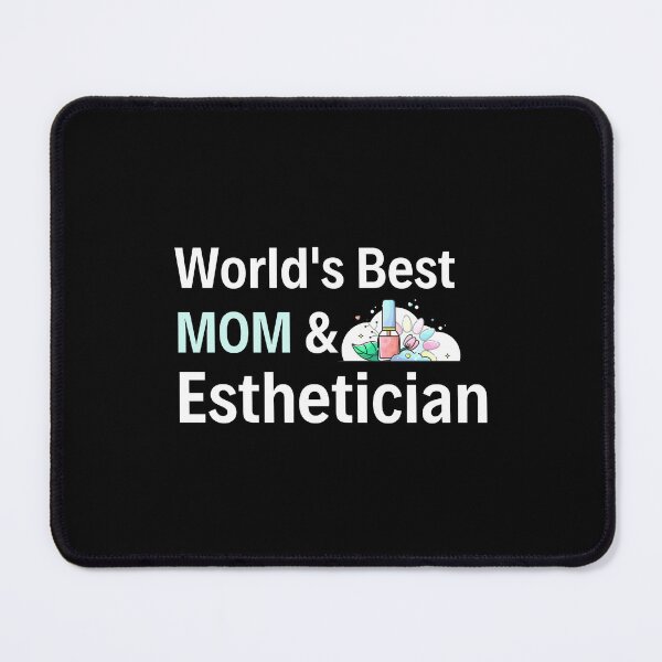 Item preview, World's Best Esthetician Mom designed and sold by 306Biz.