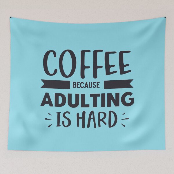 Item preview, COFFEE BECAUSE ADULTING IS HARD designed and sold by OverbeeDesigns.