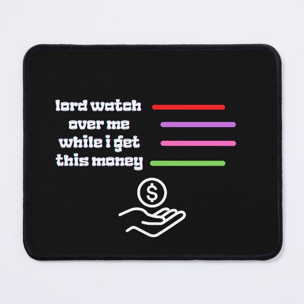 Item preview,  lord watch over me while i get this money designed and sold by yassminishop.