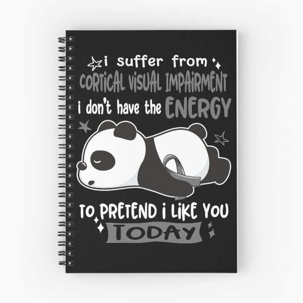 Item preview, Cortical Visual Impairment Awareness - I suffer from Cortical Visual Impairment i do not have the ENERGY to pretend i like you TODAY designed and sold by Hilten.