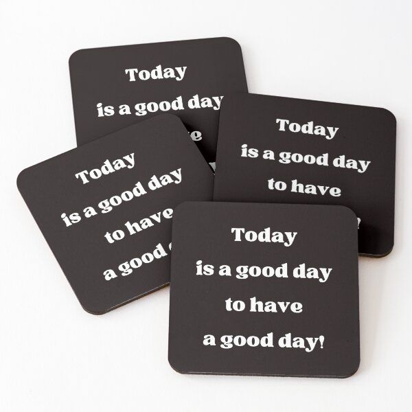 Item preview, Today is a good day to have a good day! designed and sold by fredgarden8.
