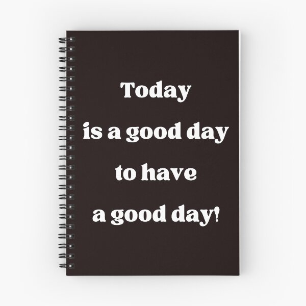 Item preview, Today is a good day to have a good day! designed and sold by fredgarden8.