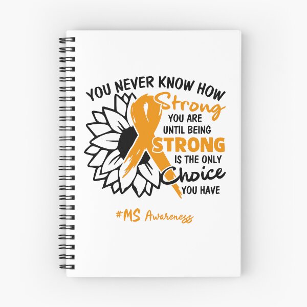 Item preview, MS Awareness - You never know how STRONG you are until being STRONG is the only CHOICE you have designed and sold by Aaron309.