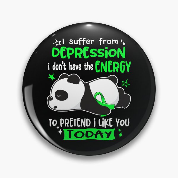 Item preview, Depression Awareness - I suffer from Depression i do not have the ENERGY to pretend i like you TODAY designed and sold by Hilten.