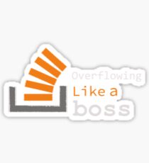 Overflowing like a boss Sticker