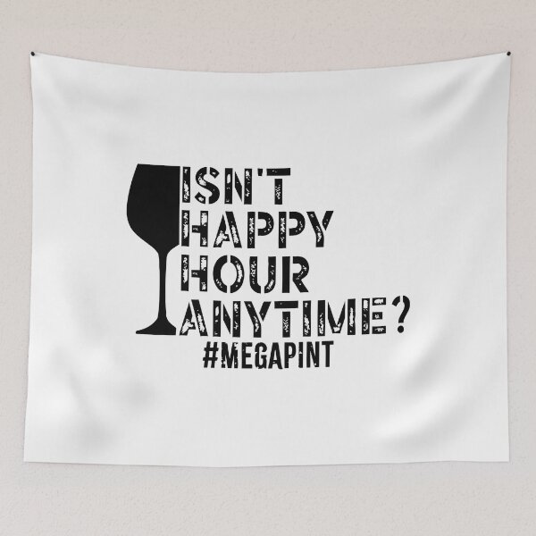 Item preview, Isn't Happy Hour Anytime Mega Pint Funny Trendy Women Men Sarcastic MegaPint designed and sold by ecomdesign.