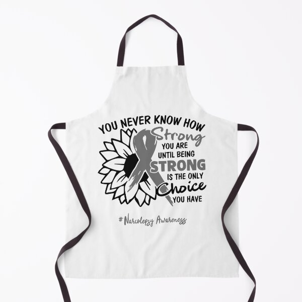 Item preview, Narcolepsy Awareness - You never know how STRONG you are until being STRONG is the only CHOICE you have designed and sold by Aaron309.