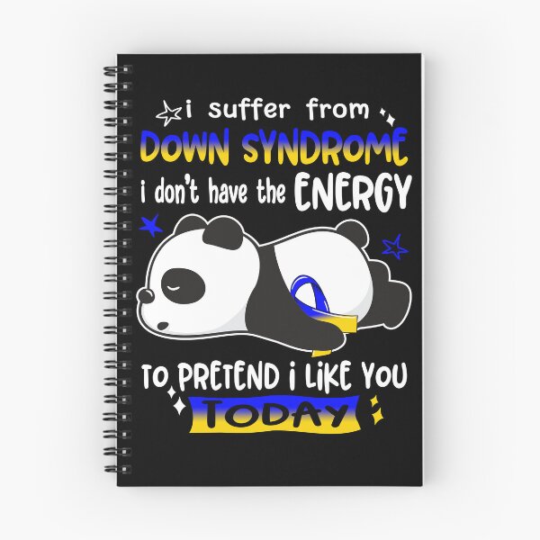 Item preview, Down Syndrome Awareness - I suffer from Down Syndrome i do not have the ENERGY to pretend i like you TODAY designed and sold by Hilten.