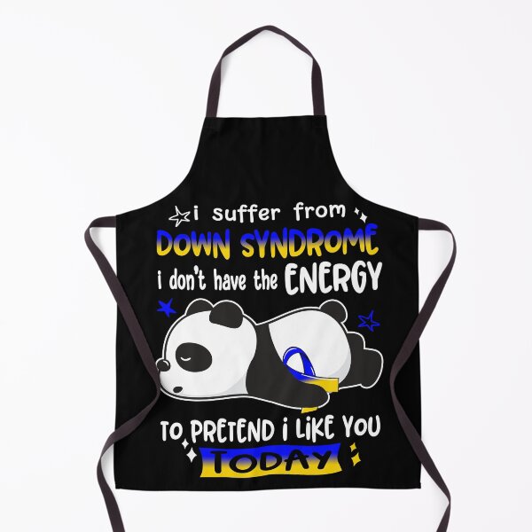 Item preview, Down Syndrome Awareness - I suffer from Down Syndrome i do not have the ENERGY to pretend i like you TODAY designed and sold by Hilten.