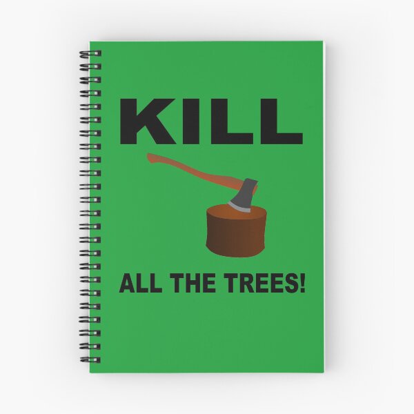 Item preview, Kill all the trees! - Axe Designs designed and sold by Manly Men.