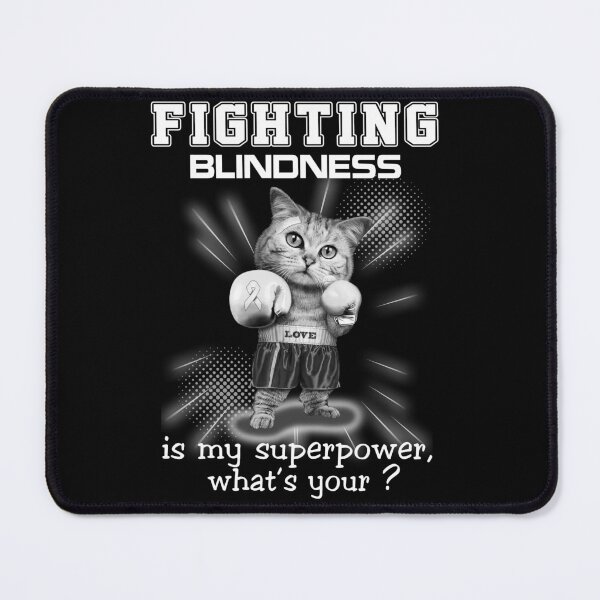 Item preview, Funny Cat Fighting Blindness Is My Superpower What's Your designed and sold by Kohend.