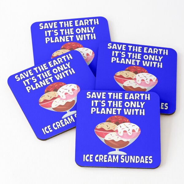 Item preview, Funny Ice Cream Lover Save The Earth It's The Only Planet With Ice Cream Sundaes designed and sold by fantasticdesign.