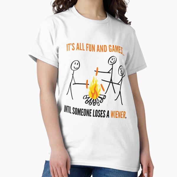 Aperçu de l'œuvre C'est tous les jeux amusants jusqu'à ce que quelqu'un perde Weiner T-shirt drôle créée et vendue par goool.