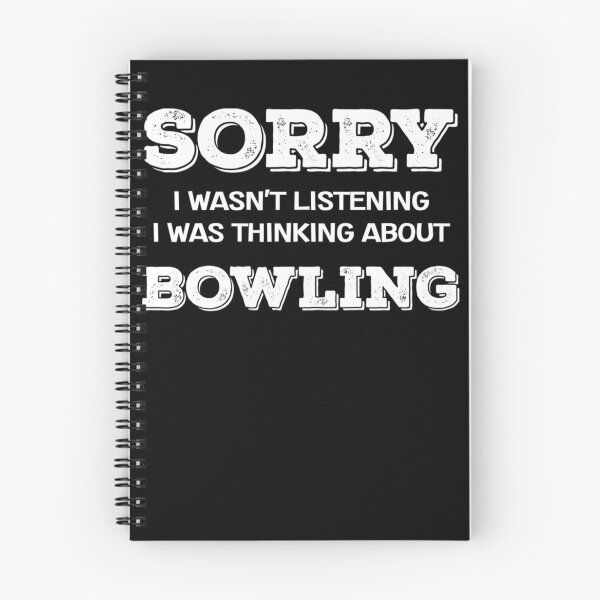 Item preview, Bowler Sorry I Wasn't Listening I Was Thinking About Bowling designed and sold by loat904.