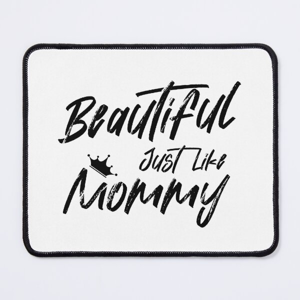 Item preview, Beautiful Just Like Mommy designed and sold by yasarh.