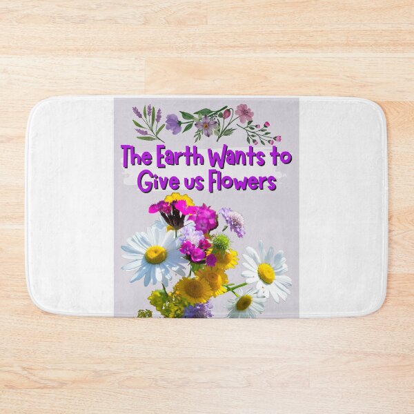 Item preview, The Earth Wants To Give Us Flowers Colorful Design designed and sold by EarthArtDesigns.