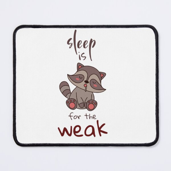 Item preview, Sleep Is For The Weak designed and sold by Wild-Rose-.
