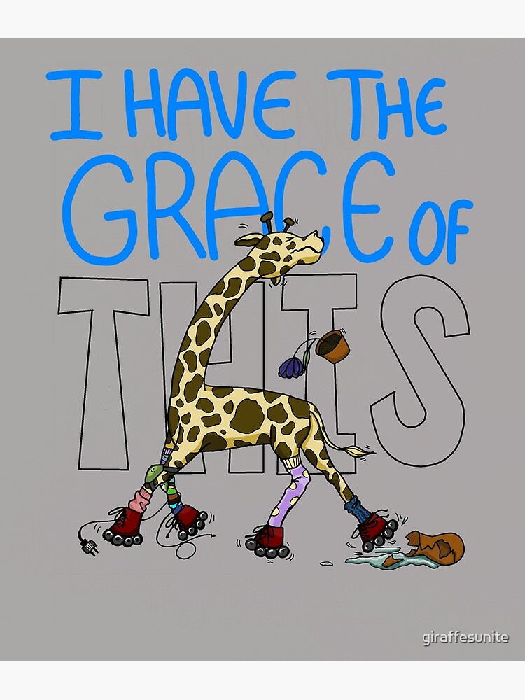 “The Grace of a Baby Giraffe on Roller Skates” Poster by giraffesunite