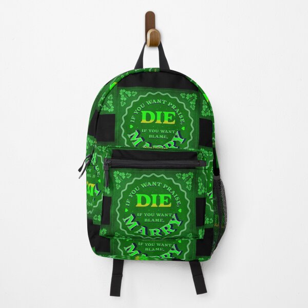 Item preview, Irish Proverb - If You Want Praise, Die. If You Want Blame, Marry. designed and sold by IrishProverbs.