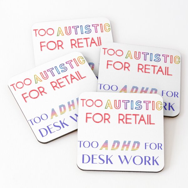 Item preview, TOO AUTISTIC FOR RETAIL, TOO ADHD FOR DESK WORK designed and sold by acedemiro.