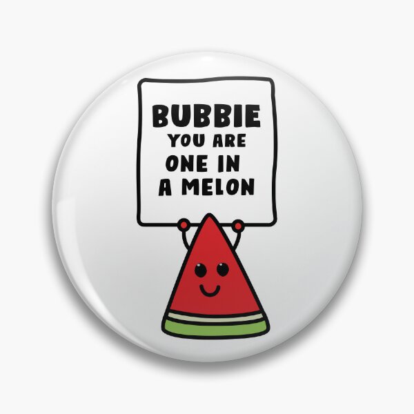 Item preview, Bubbie You Are One In a Melon Funny Mother's Day Gift designed and sold by Shari Archinoff.