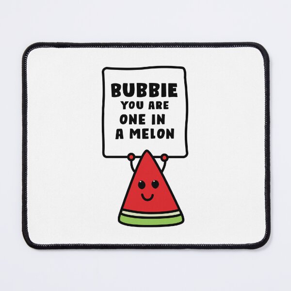 Item preview, Bubbie You Are One In a Melon Funny Mother's Day Gift designed and sold by Shari Archinoff.