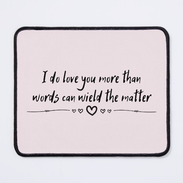 Item preview, I do love you more than words can wield the matter - William Shakespeare, King Lear designed and sold by violet-hope.
