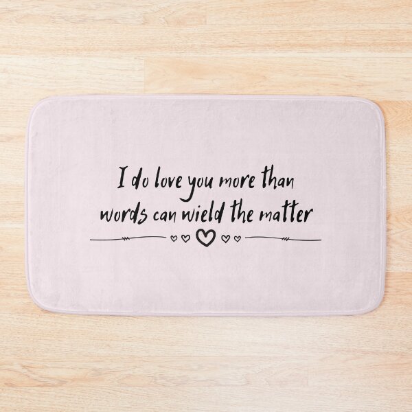 Item preview, I do love you more than words can wield the matter - William Shakespeare, King Lear designed and sold by violet-hope.