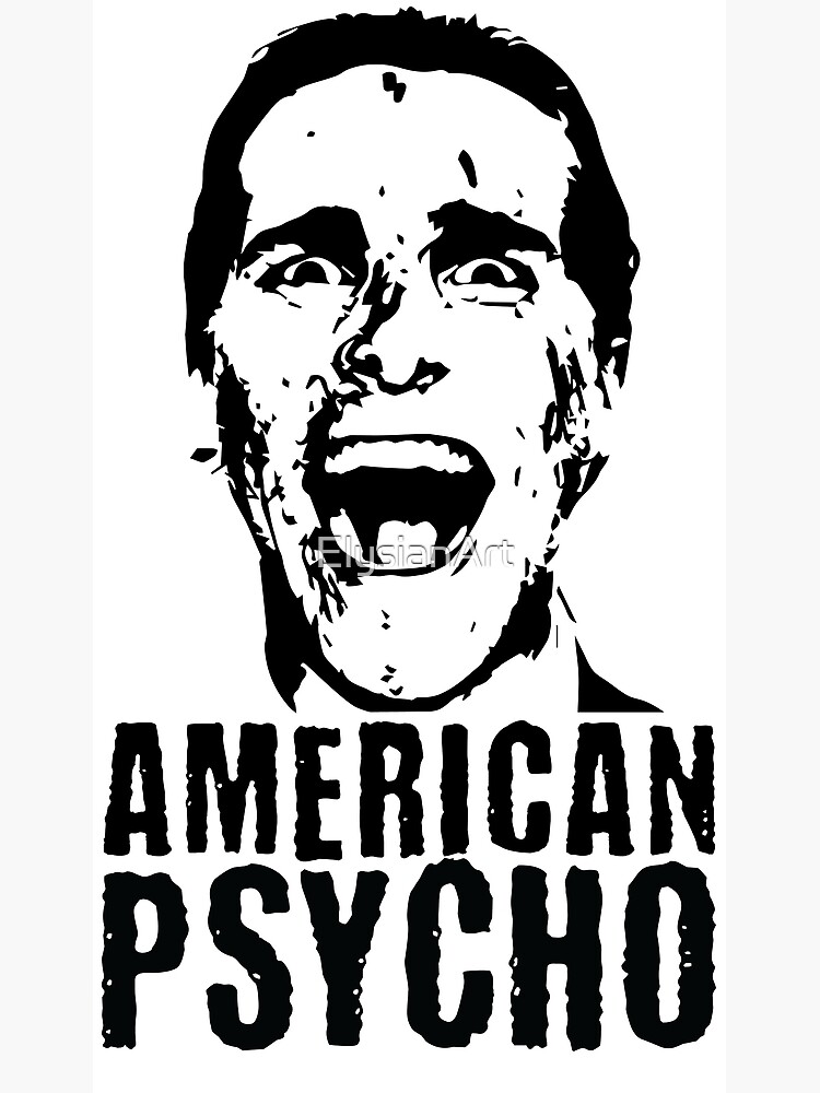 "American Psycho" Art Print by ElysianArt Redbubble
