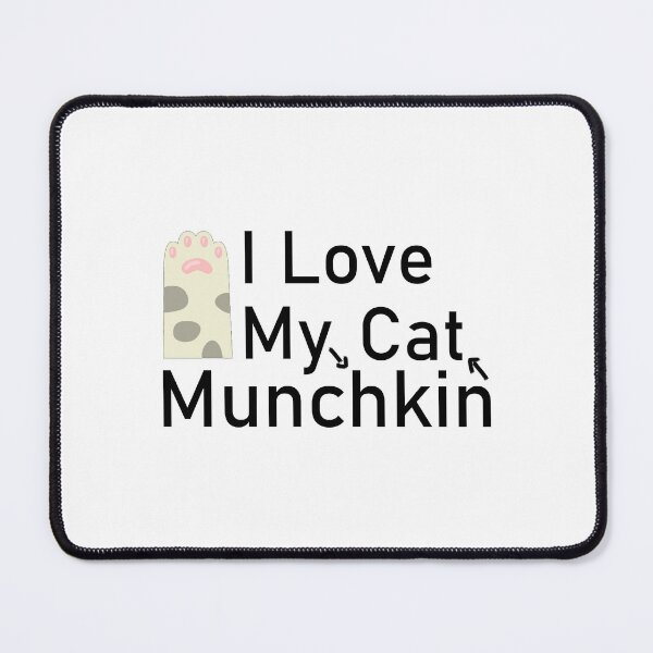 Item preview, I Love My Munchkin Cat designed and sold by Housestore.