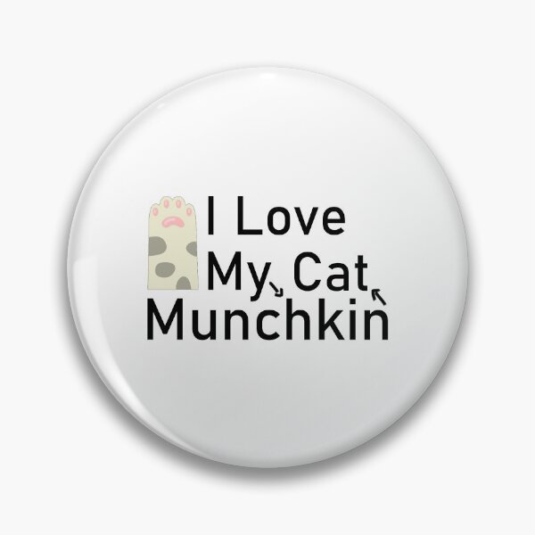 Item preview, I Love My Munchkin Cat designed and sold by Housestore.