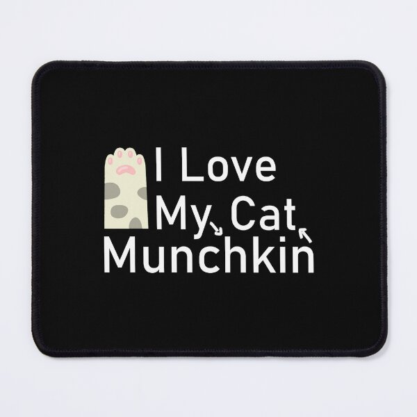 Item preview, I Love My Munchkin Cat designed and sold by Housestore.