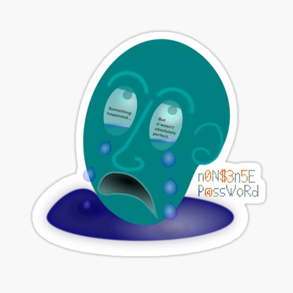Something happened, but it wasn't absolutely perfect Sticker