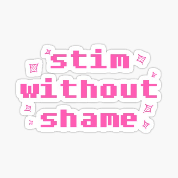 Item preview, Stim without shame - Pink designed and sold by kricketsdesigns.