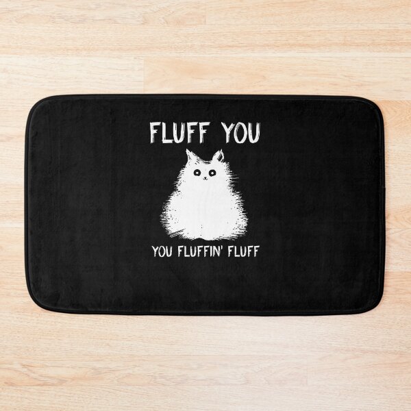 Item preview, Cat fluff you you fluffin’ fluff designed and sold by bjakpaypal.