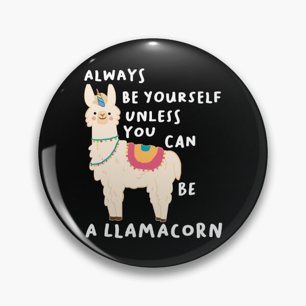 Item preview, Always Be Yourself Unless You Can Be A Llamacorn designed and sold by Housestore.